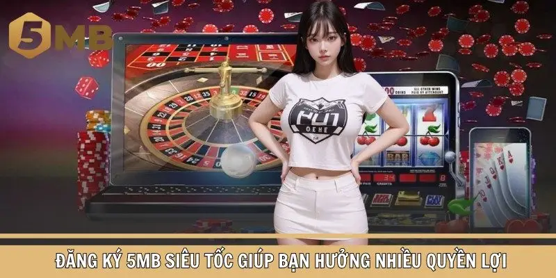Đăng ký 5mb siêu tốc giúp bạn hưởng nhiều quyền lợi