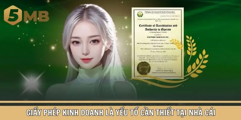 Giấy phép kinh doanh là yếu tố cần thiết tại nhà cái