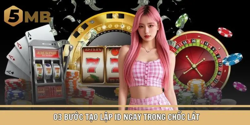 03 bước tạo lập ID ngay trong chốc lát